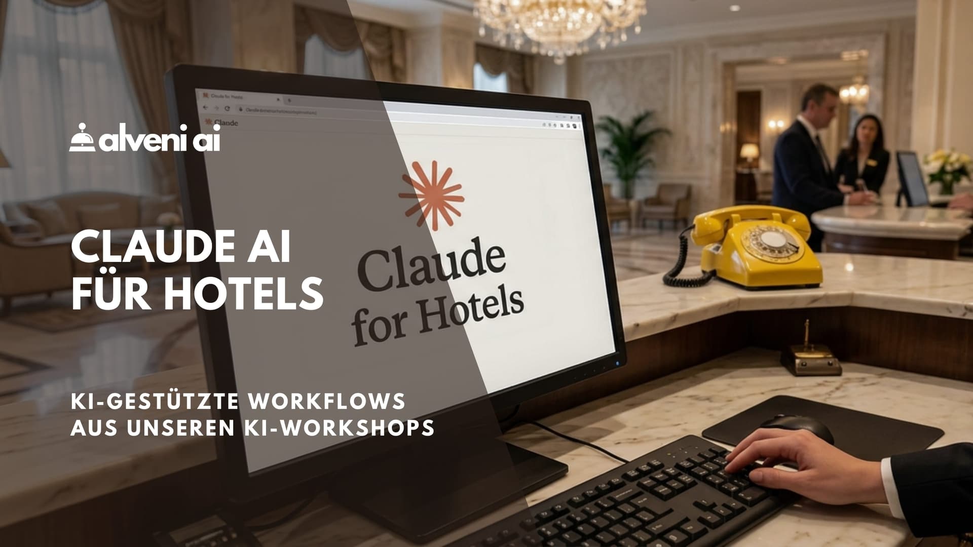 Claude für Hotels: KI-gestützte Workflows aus der Praxis