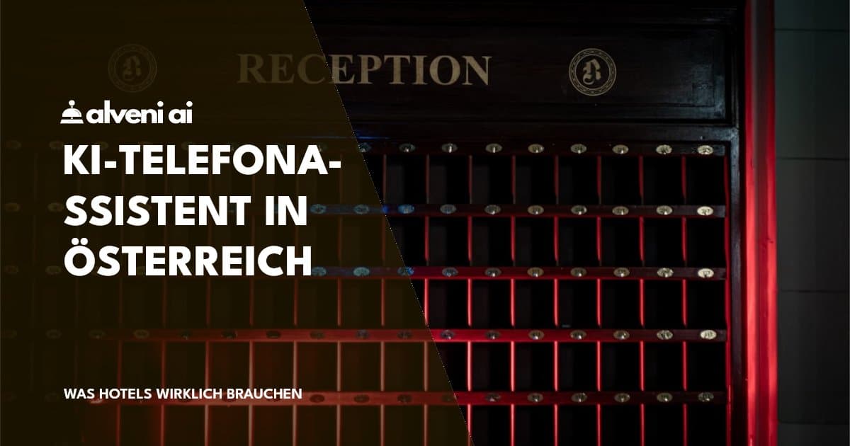 KI-Telefonassistent in Österreich: Was Hotels wirklich brauchen