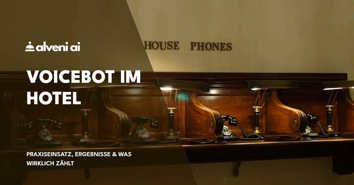 Voicebot im Hotel: Was der Praxiseinsatz wirklich bringt