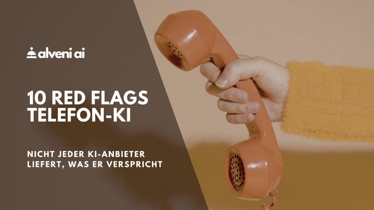 Telefon-KI: 10 Red Flags bei der Anbieterwahl
